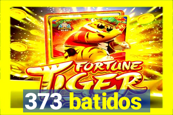 373 batidos